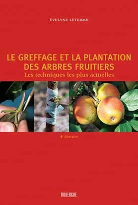 greffage et la plantation des arbres fruitiers (Le) | Leterme, Évelyne