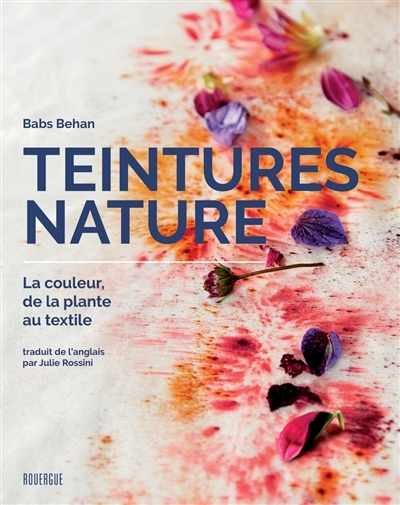 Teintures nature | Behan, Babs