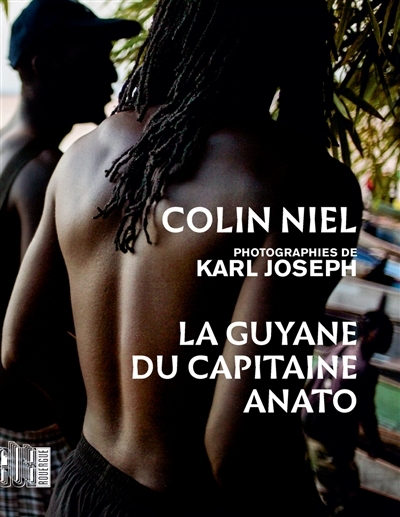 Guyane du capitaine Anato (La) | Niel, Colin