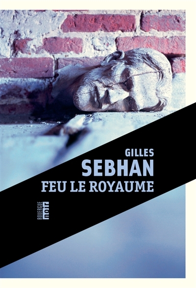 Feu le royaume | Sebhan, Gilles