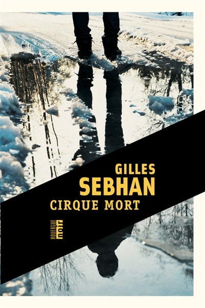 Cirque mort | Sebhan, Gilles