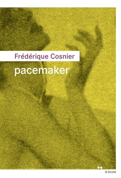 Pacemaker | Cosnier, Frédérique
