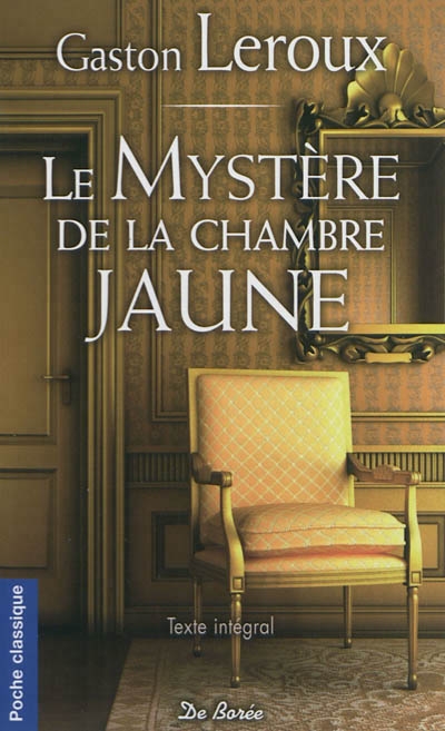 mystère de la chambre jaune (Le) | Leroux, Gaston