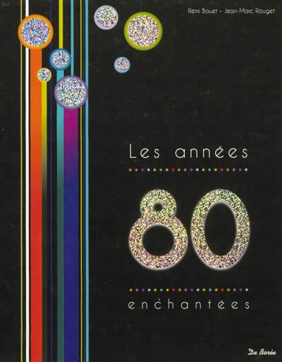 années 80 enchantées (Les) | Bouet, Rémi