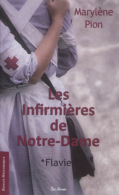 Les infirmières de Notre-Dame - Flavie | Pion, Marylène