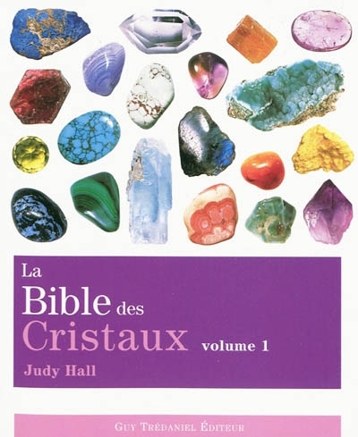 La bible des cristaux T.01 | Hall, Judy