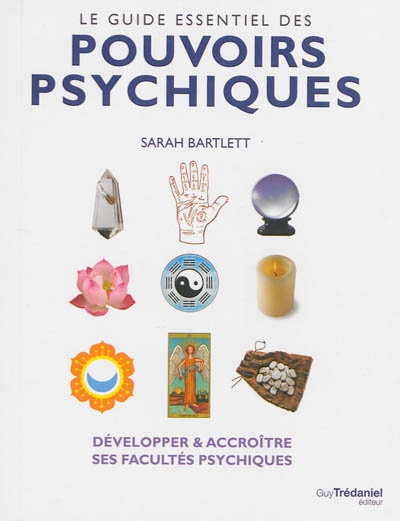 guide essentiel des pouvoirs psychiques (Le) | Bartlett, Sarah