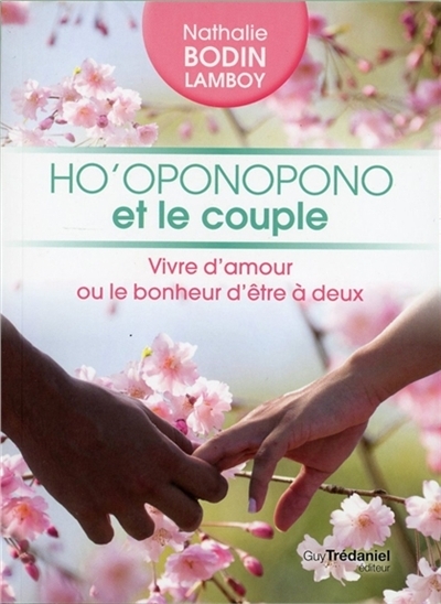 Ho'oponopono et le couple | Bodin, Nathalie