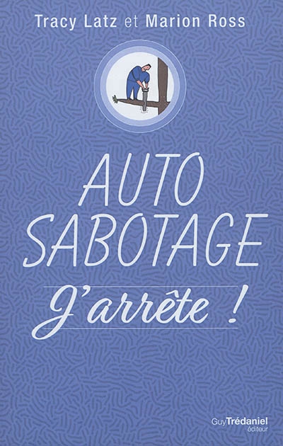 Auto sabotage | Latz, Tracy