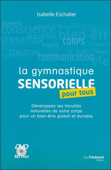 gymnastique sensorielle pour tous (La) | Eschalier, Isabelle
