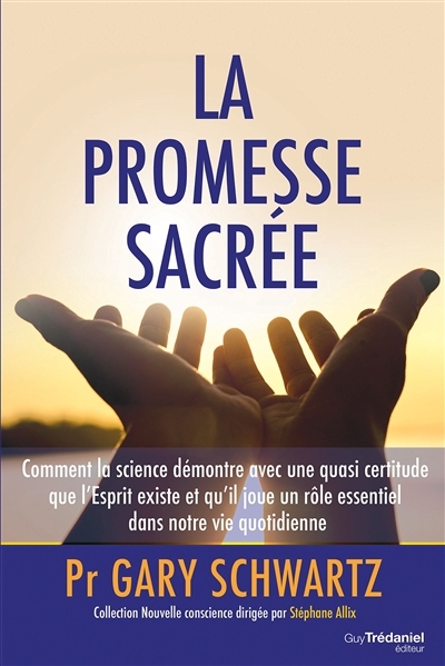 promesse sacrée (La) | Schwartz, Gary E.
