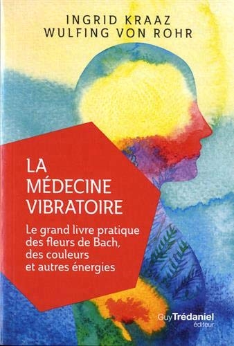 médecine vibratoire (La) | Kraaz, Ingrid S.