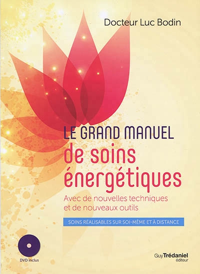 grand manuel de soins énergétiques (Le) | Bodin, Luc