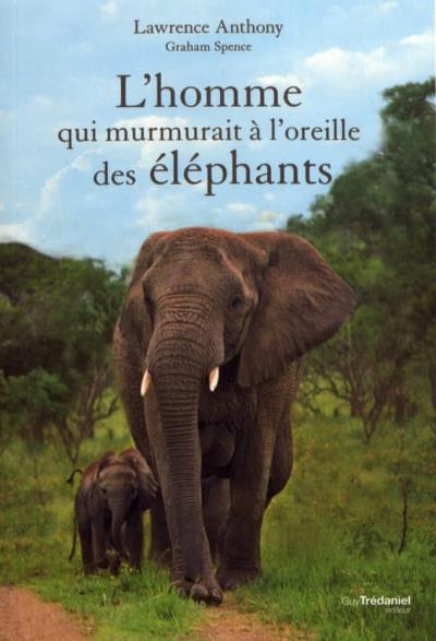 L'homme qui murmurait à l'oreille des éléphants | Anthony, Lawrence