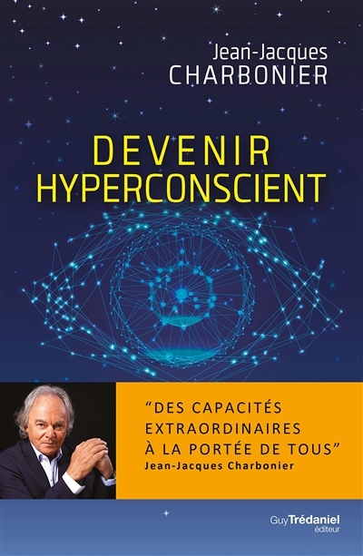 Devenir hyperconscient | Charbonier, Jean-Jacques