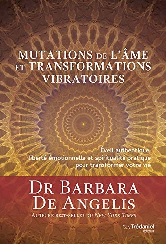 Mutations de l'âme et transformations vibratoires | De Angelis, Barbara