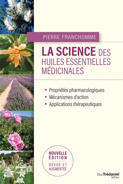 science des huiles essentielles médicinales (La) | Franchomme, Pierre
