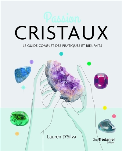 Passion cristaux | D'Silva, Lauren