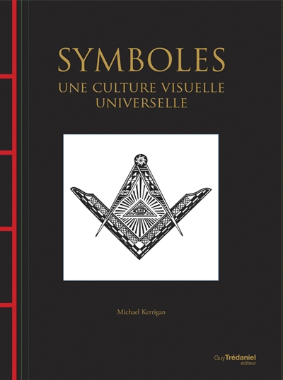 Symboles : une culture visuelle universelle | Kerrigan, Michael