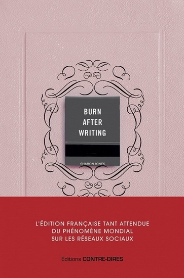 Burn after writing (édition française) - Rose | Jones, Sharon