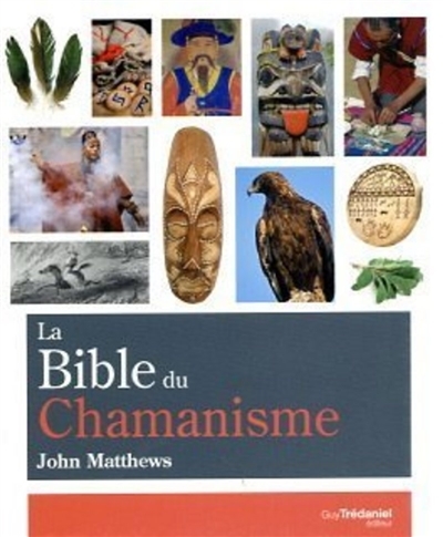 bible du chamanisme (La) | Matthews, John