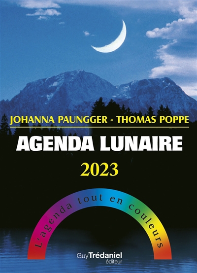 Agenda lunaire 2023 : l'agenda tout en couleurs | Paungger, Johanna