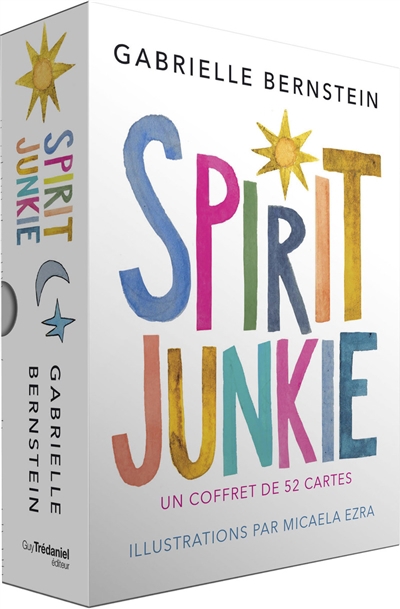 Spirit junkie : un coffret de 52 cartes | Bernstein, Gabrielle (Auteur) | Ezra, Micaela (Illustrateur)