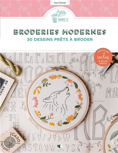 Broderies modernes : 30 dessins prêts à broder | Caro tricote