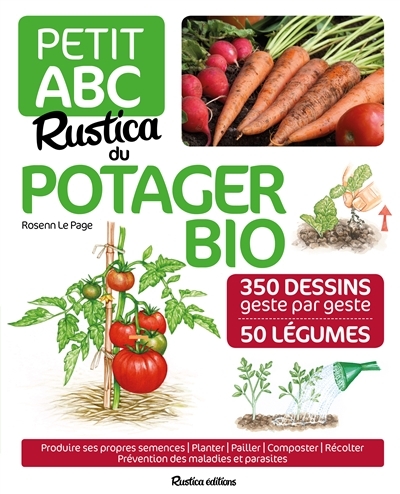 Petit abc Rustica du potager bio | Le Page, Rosenn