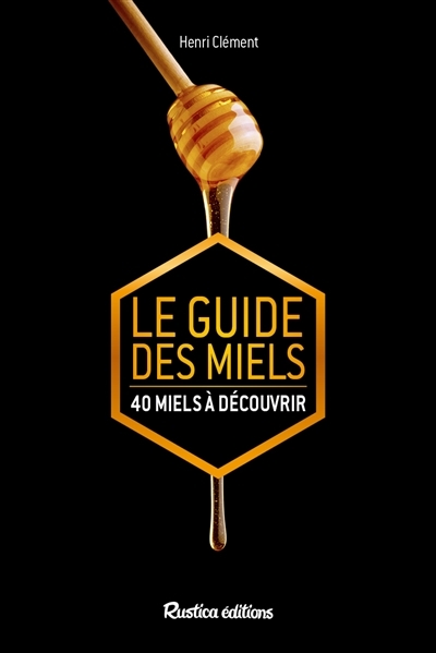 guide des miels (Le) | Clément, Henri