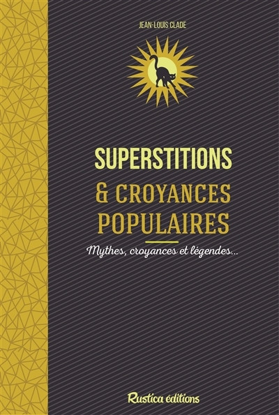 Superstitions & croyances populaires | Clade, Jean-Louis