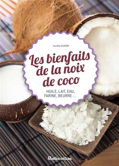 bienfaits de la noix de coco (Les) | Guerri, Aurélie