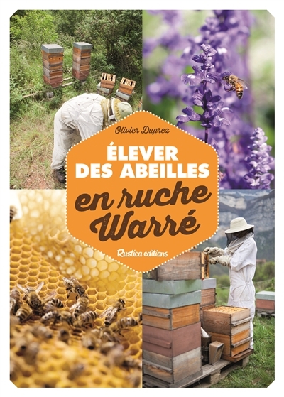 Elever des abeilles en ruche Warré | Duprez, Olivier