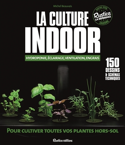 La culture indoor | Beauvais, Michel