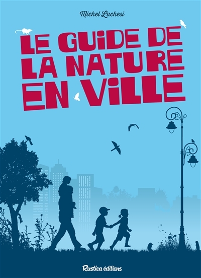 guide de la nature en ville (Le) | Luchesi, Michel