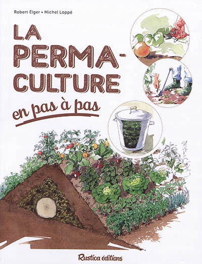 La permaculture en pas à pas | Elger, Robert