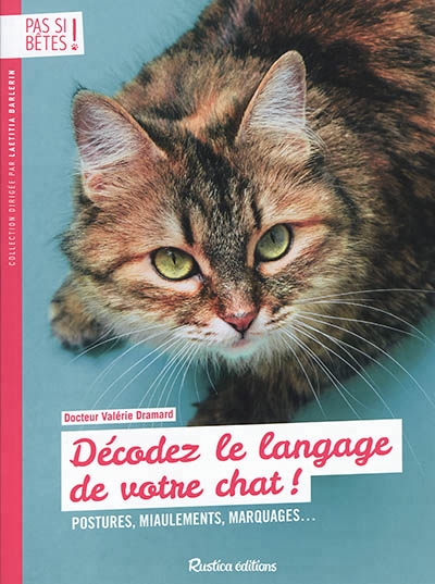 Décodez le langage de votre chat | Dramard, Valérie