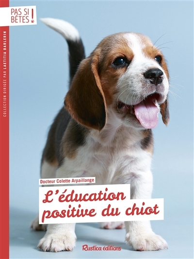 Éducation Positive du chiot (L') | Arpaillange, Colette
