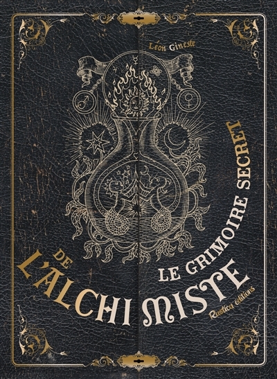 grimoire secret de l'alchimiste (Le) | Gineste, Léon