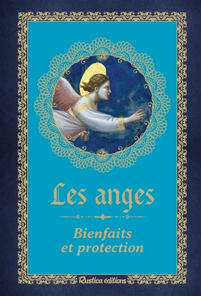 anges (Les) : Bienfaits et protection  | Crolle-Terzaghi, Denise
