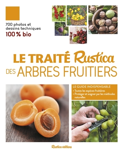 Traité Rustica des arbres fruitiers (Le) | Brochard, Daniel