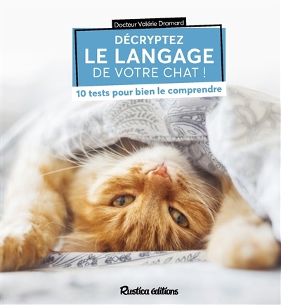 Décryptez le langage de votre chat ! | Dramard, Valérie