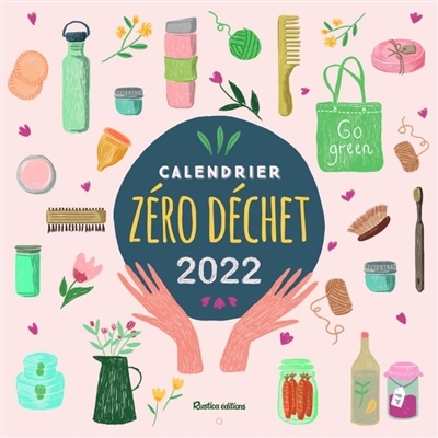 Calendrier zéro déchet 2022 | Ratia, Camille