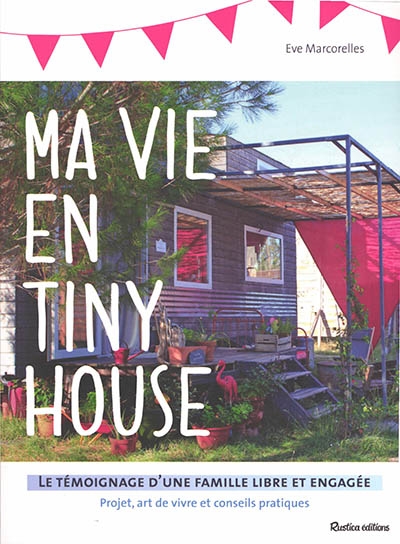 Ma vie en tiny house | Marcorelles, Eve