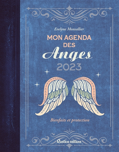 Mon agenda des anges 2023 : bienfaits et protection | Monsallier, Evelyne