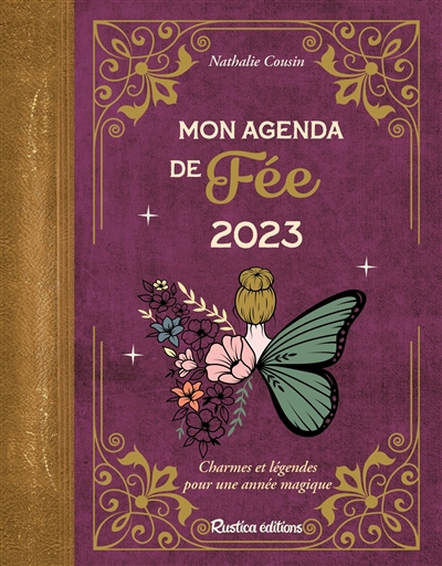 Mon agenda de fée 2023 : charmes et légendes pour une année magique | Cousin, Nathalie