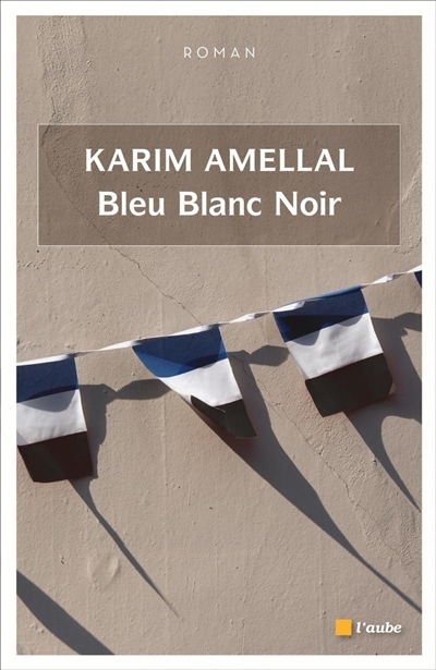 Bleu, blanc, noir | Amellal, Karim