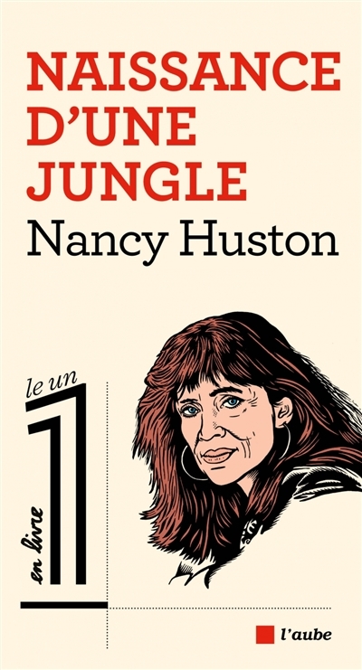 Naissance d'une jungle | Huston, Nancy