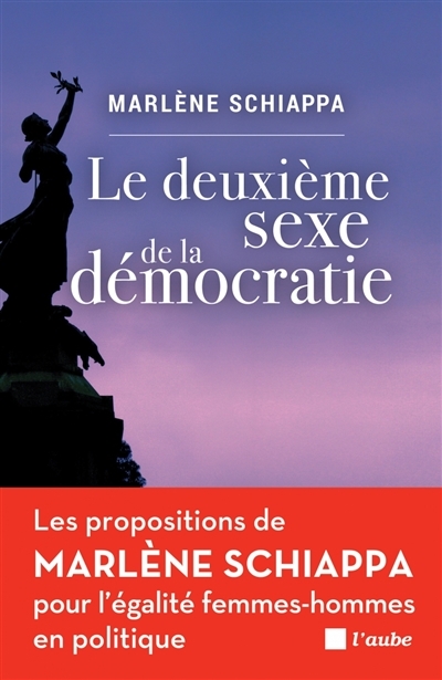 deuxième sexe de la démocratie (Le) | Schiappa, Marlène