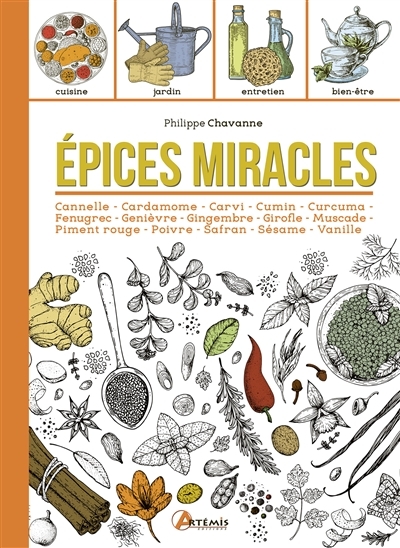 Epices miracles : cannelle, cardamome, carvi, curcuma, fenugrec... | Chavanne, Philippe